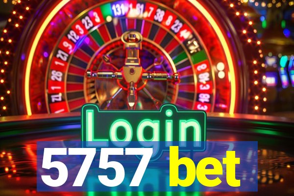 5757 bet